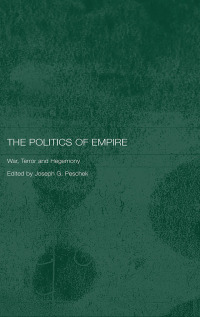 Cover image: The Politics of Empire 1st edition 9780415376280