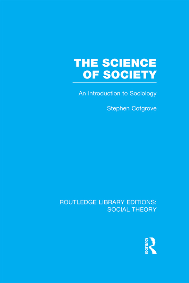 The Science of Society (RLE Social Theory)