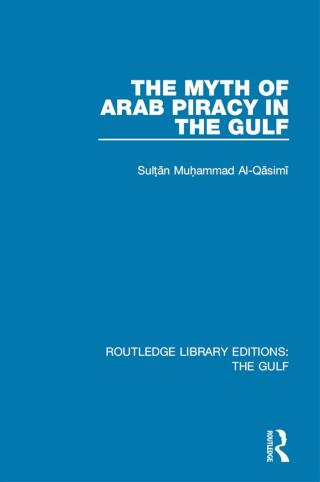 The Myth of Arab Piracy in the Gulf