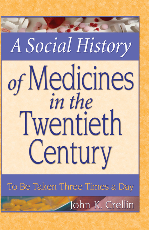 A Social History of Medicines in the Twentieth Century 