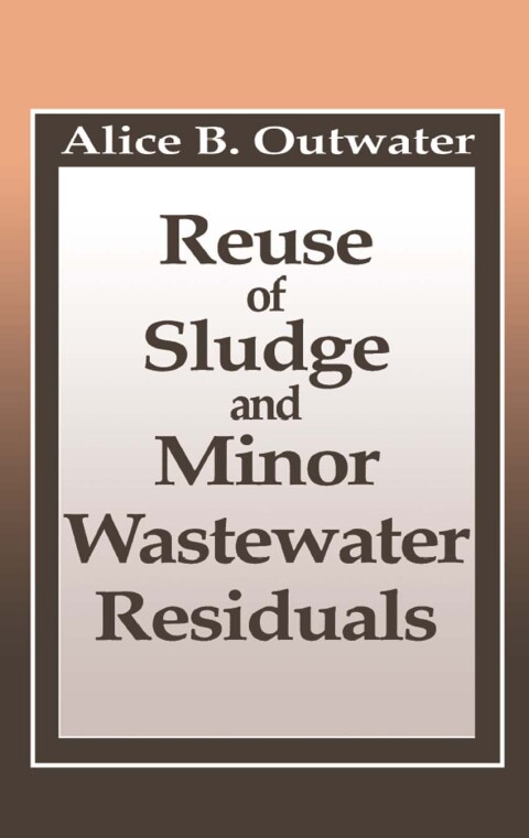 Cover image for book Reuse of Sludge and Minor Wastewater Residuals