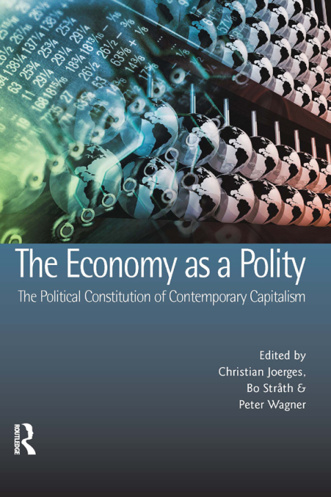 Cover image for book The Economy as a Polity: The Political Constitution of Contemporary Capitalism