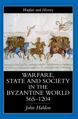 Warfare, State And Society In The Byzantine World 565-1204