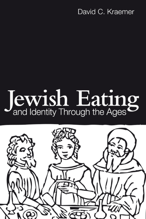 Cover image for book Jewish Eating and Identity Through the Ages