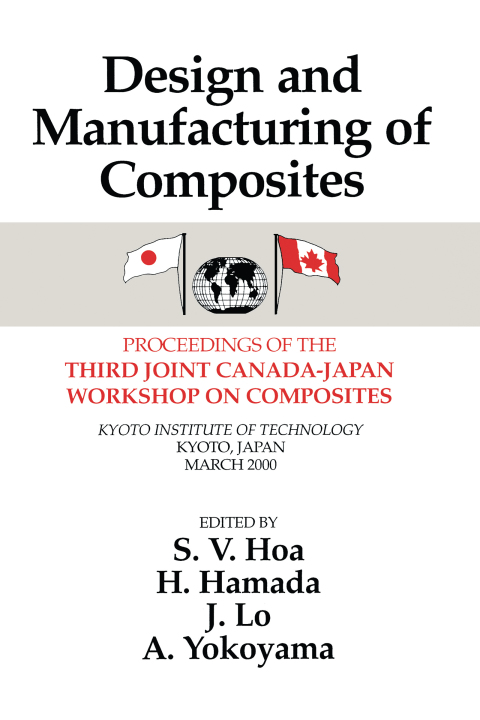 Design Manufacturing Composites, Third International Canada-Japan Workshop 
