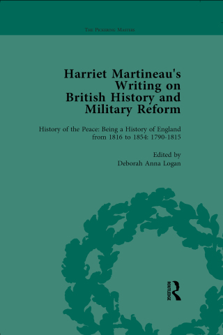 Harriet Martineau's Writing on British History and Military Reform, vol 1