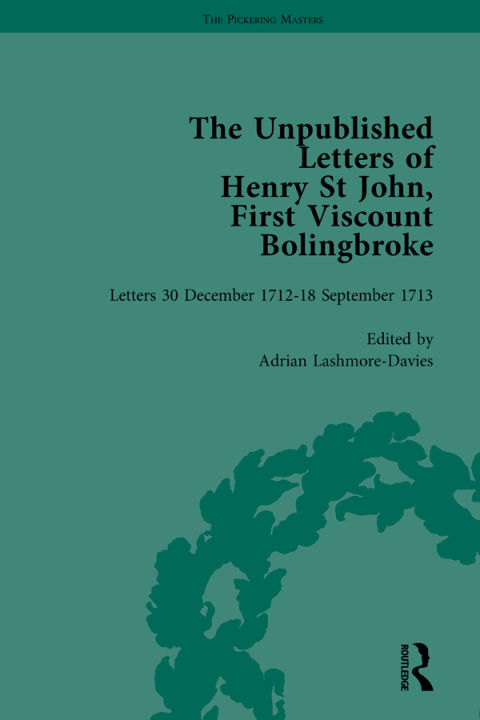 The Unpublished Letters of Henry St John, First Viscount Bolingbroke Vol 3 