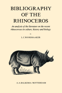صورة الغلاف: Bibliography of the Rhinoceros 1st edition 9789061912613