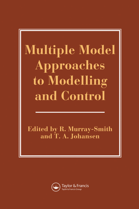Cover image for book Multiple Model Approaches To Nonlinear Modelling And Control