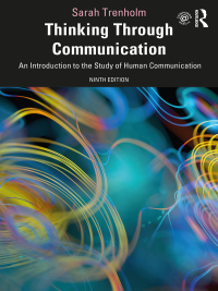 صورة الغلاف: Thinking Through Communication 9th edition 9780367860035