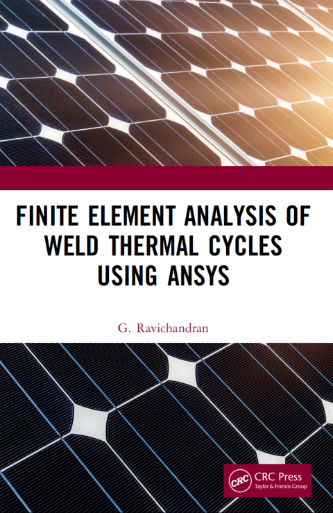 Cover image for book Finite Element Analysis of Weld Thermal Cycles Using ANSYS