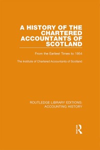 Cover image: A History of the Chartered Accountants of Scotland 1st edition 9780367511883