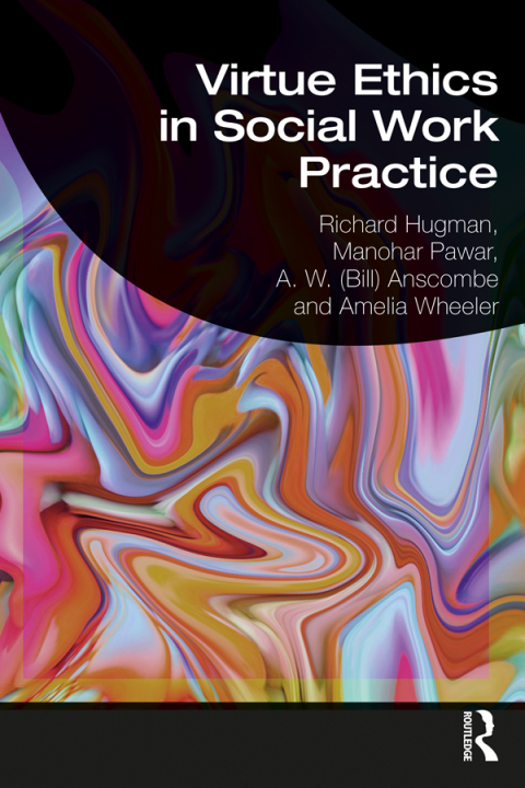Virtue Ethics in Social Work Practice 