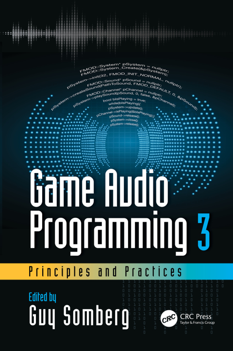 Cover image for book Game Audio Programming 3: Principles and Practices