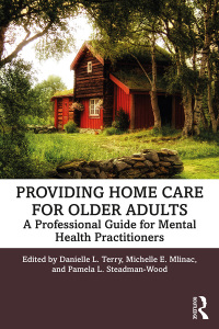 صورة الغلاف: Providing Home Care for Older Adults 1st edition 9780367345266