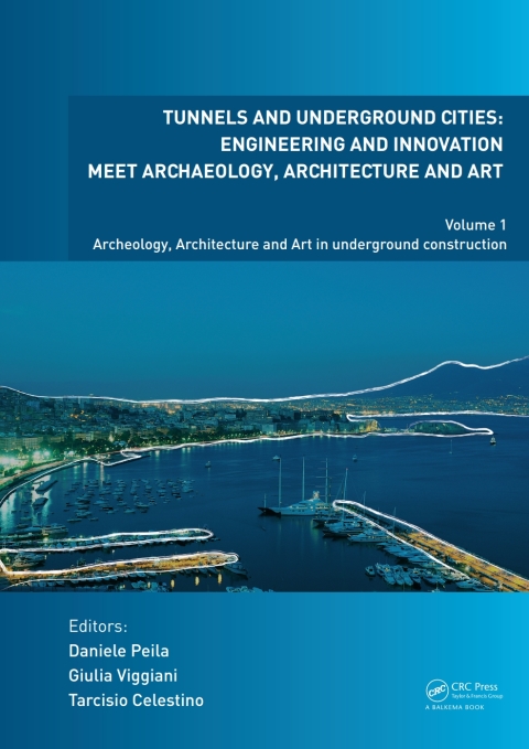 Cover image for book Tunnels and Underground Cities. Engineering and Innovation Meet Archaeology, Architecture and Art