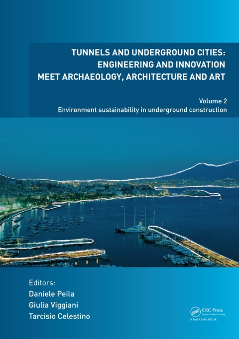 Cover image for book Tunnels and Underground Cities: Engineering and Innovation Meet Archaeology, Architecture and Art