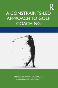 Titelbild: A Constraints-Led Approach to Golf Coaching 1st edition 9780367482688