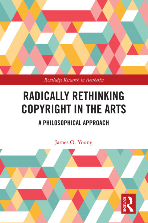 Cover image for book Radically Rethinking Copyright in the Arts