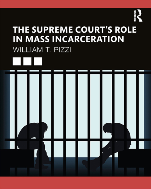 Cover image for book The Supreme Court’s Role in Mass Incarceration