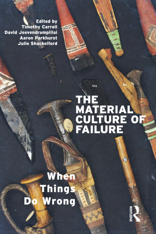 The Material Culture of Failure