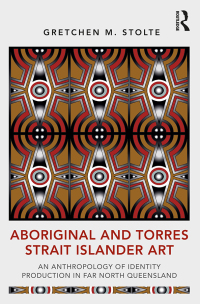 Cover image: Aboriginal and Torres Strait Islander Art 1st edition 9780367562809