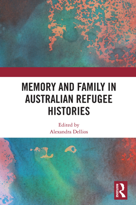 Cover image for book Memory and Family in Australian Refugee Histories