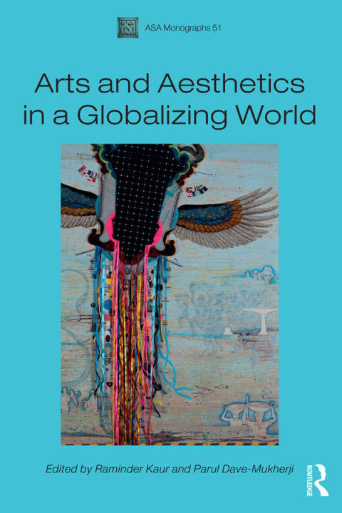 Cover image for book Arts and Aesthetics in a Globalizing World