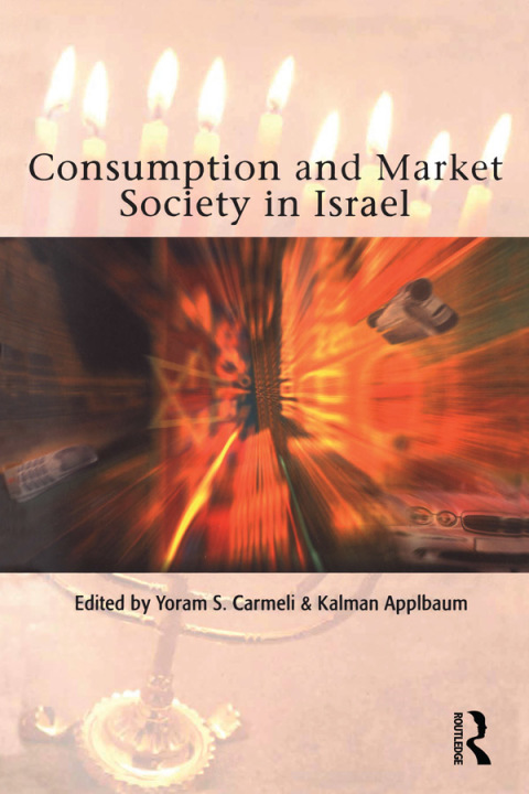 Cover image for book Consumption and Market Society in Israel