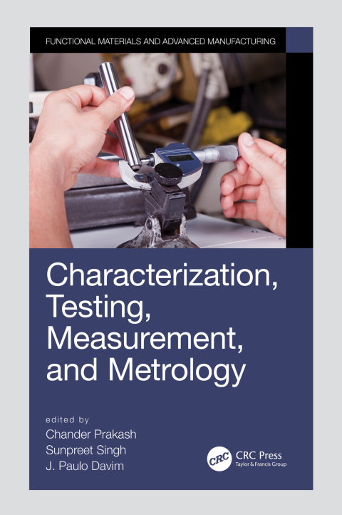 Characterization, Testing, Measurement, and Metrology 