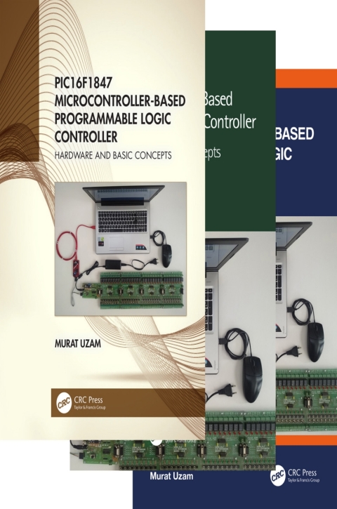 Cover image for book PIC16F1847 Microcontroller-Based Programmable Logic Controller, Three Volume Set