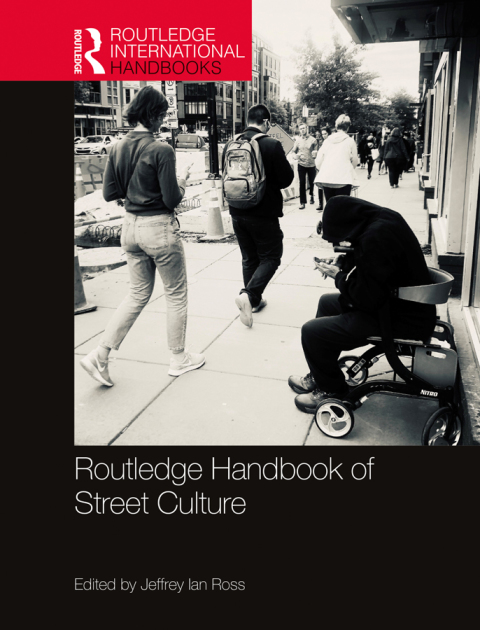 Routledge Handbook of Street Culture 