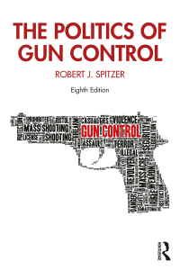 Cover image: The Politics of Gun Control 8th edition 9780367502867