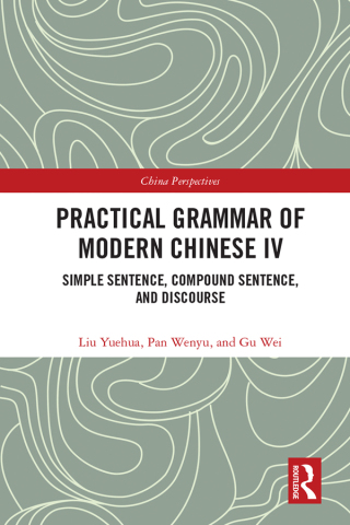 Practical Grammar of Modern Chinese IV