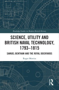 صورة الغلاف: Science, Utility and British Naval Technology, 1793–1815 1st edition 9780367562533