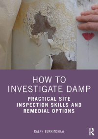 Cover image: How to Investigate Damp 1st edition 9780367434953