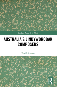 Titelbild: Australia’s Jindyworobak Composers 1st edition 9780367151409