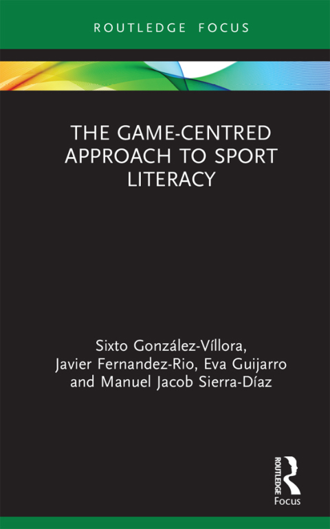 The Game-Centred Approach to Sport Literacy 