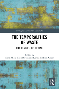 Cover image: The Temporalities of Waste 1st edition 9780367321796