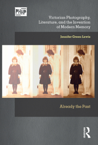 Titelbild: Victorian Photography, Literature, and the Invention of Modern Memory 1st edition 9781350143067