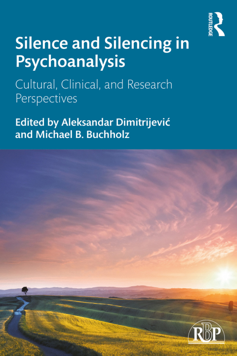 Silence and Silencing in Psychoanalysis 