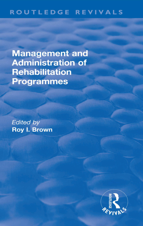Management and Administration of Rehabilitation Programmes 