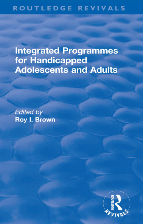 Integrated Programmes for Handicapped Adolescents and Adults 