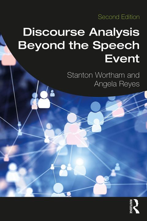 Discourse Analysis Beyond the Speech Event 