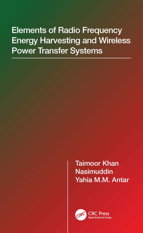Elements of Radio Frequency Energy Harvesting and Wireless Power Transfer Systems 
