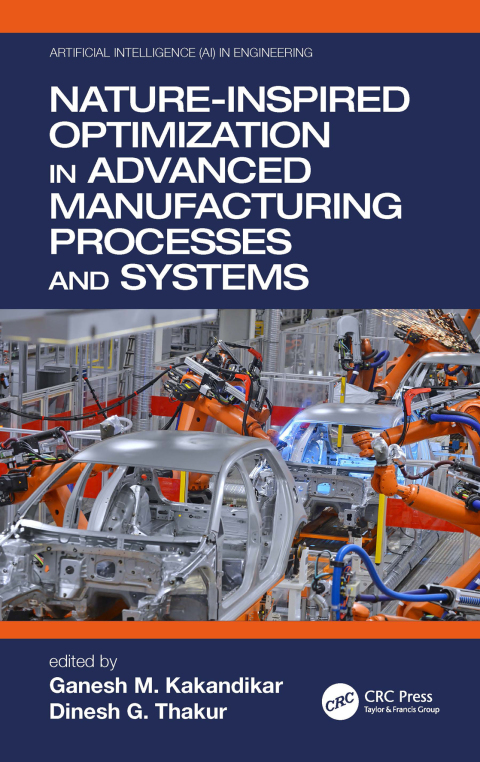 Cover image for book Nature-Inspired Optimization in Advanced Manufacturing Processes and Systems