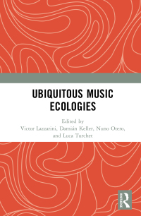 Titelbild: Ubiquitous Music Ecologies 1st edition 9780367242657