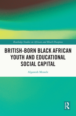 British-born Black African Youth and Educational Social Capital