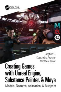 Cover image: Creating Games with Unreal Engine, Substance Painter, & Maya 1st edition 9780367512675