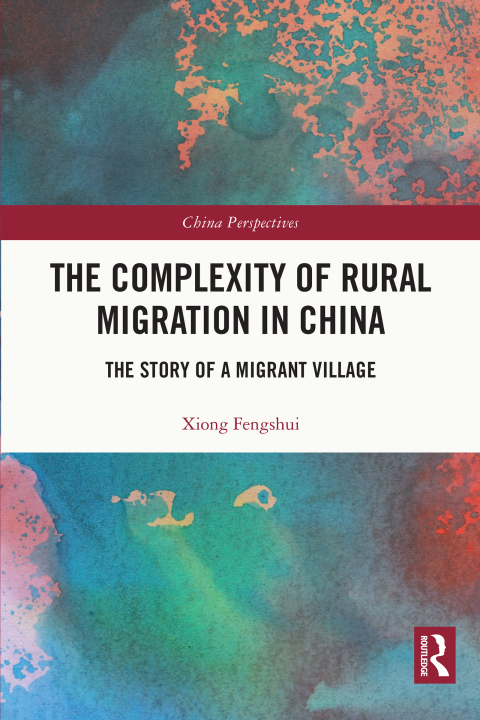 Cover image for book The Complexity of Rural Migration in China